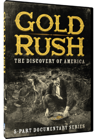 Mill Creek Entertainment ~ DVD's For The Whole Family ~ Gold Rush The Discovery of America is a 5- part documentary series featuring the discovery of gold nuggets in Sacramento Valley