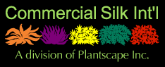 Commercial Silk Int'l ~ Offering Artificial Plants, Trees, Flowers, & More