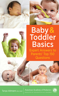 Baby & Toddler basics expert answers to parents' top 150 questions