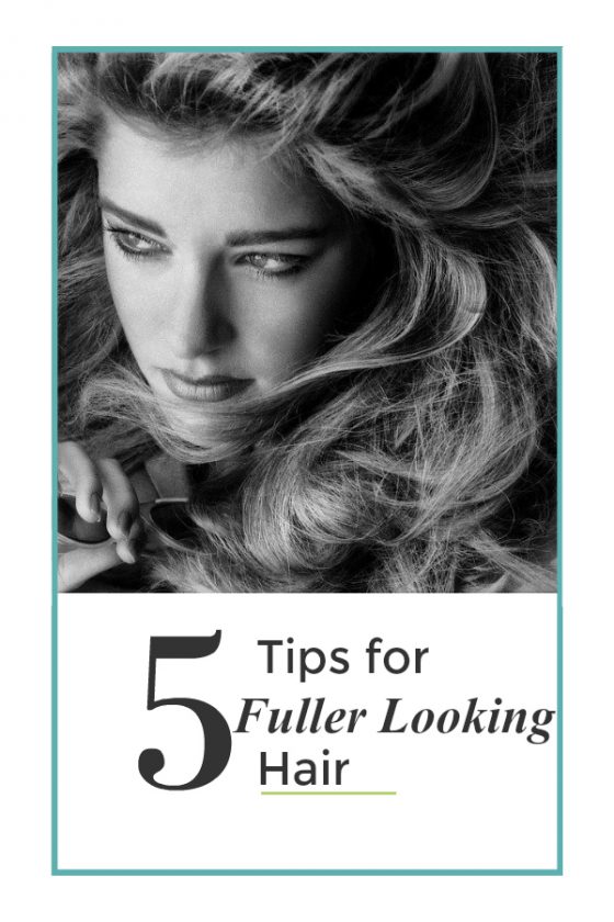 5 Tips for Fuller Looking Hair | Emily Reviews
