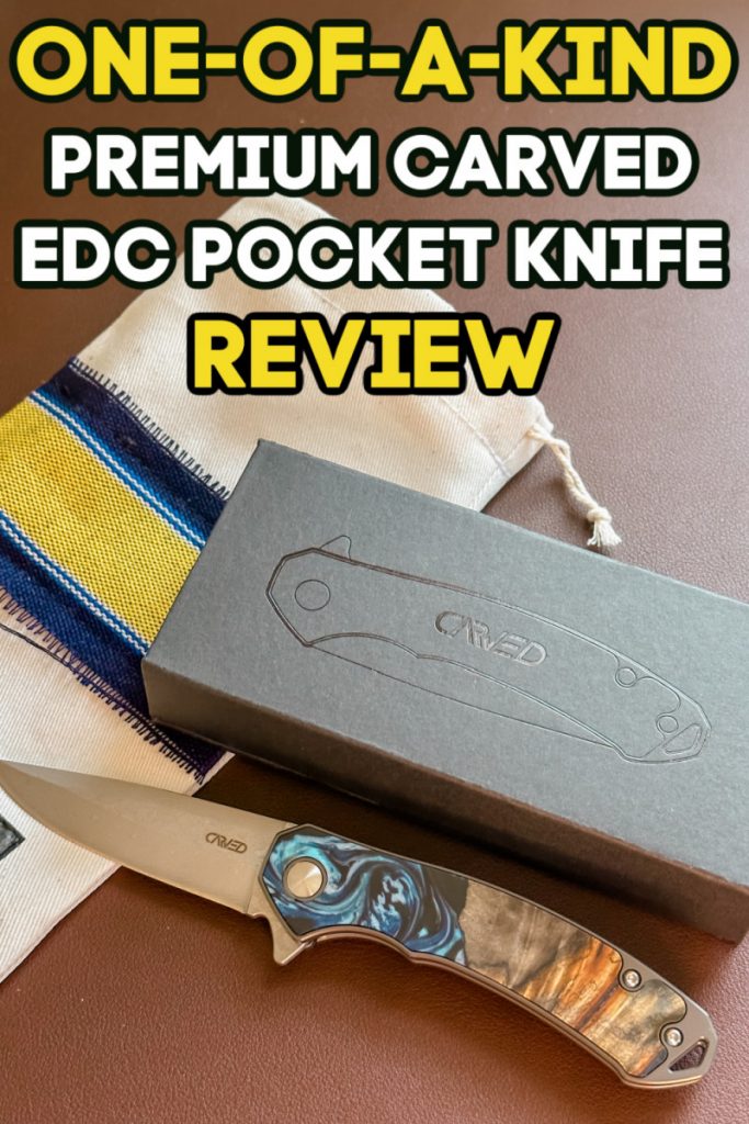 Carved Pocket Knife Review This Company Is Elevating The Pocket Knife