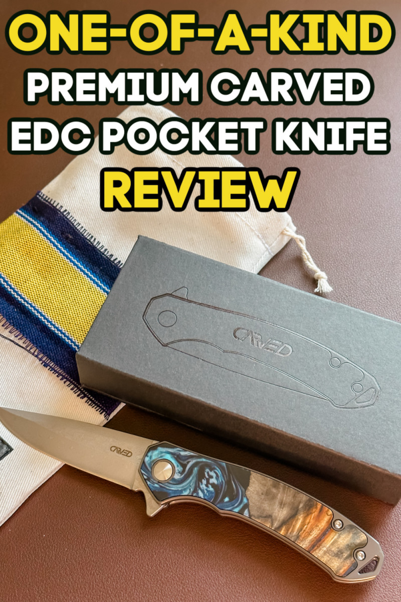 Carved Pocket Knife Review - This Company Is Elevating The Pocket Knife Game!