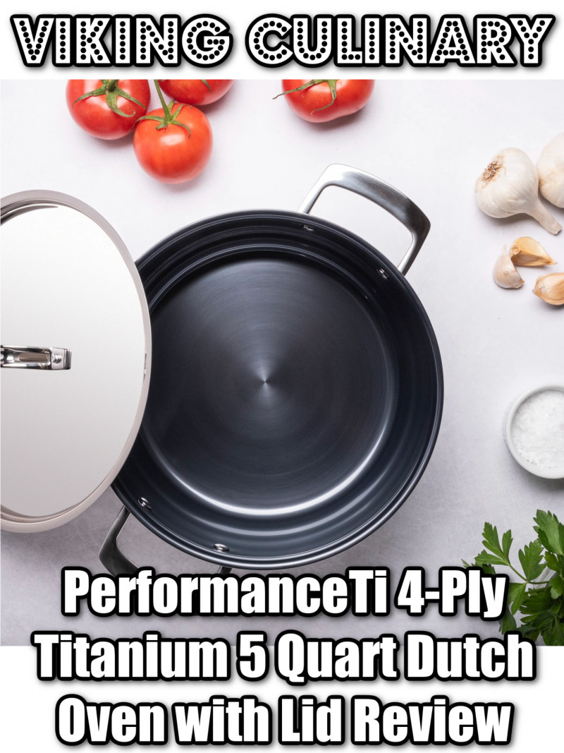 Viking PerformanceTi 4-Ply Titanium 5 Quart Dutch Oven with Lid Review.