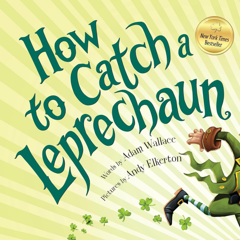 How to Catch a Leprechaun ☘️ by Adam Wallace.