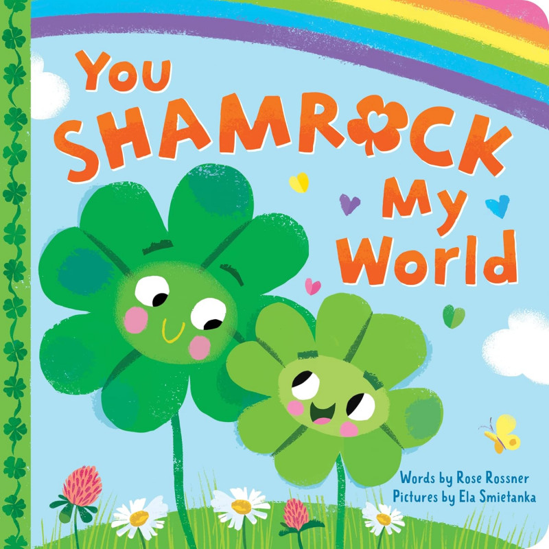 You Shamrock My World.